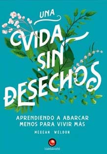 Libro Una vida sin desechos, autor Megean Weldon